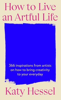 How To Live An Artful Life