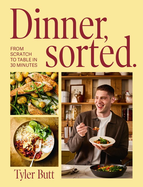 Tyler Butt - Dinner Sorted: One-pan dinners from scratch to table in 30 minutes
