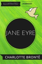 Jane Eyre By Charlotte Bronte  Illustrated  Unabridged