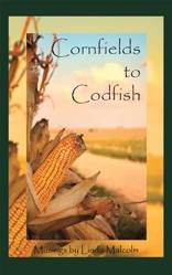 Cornfields to Codfish