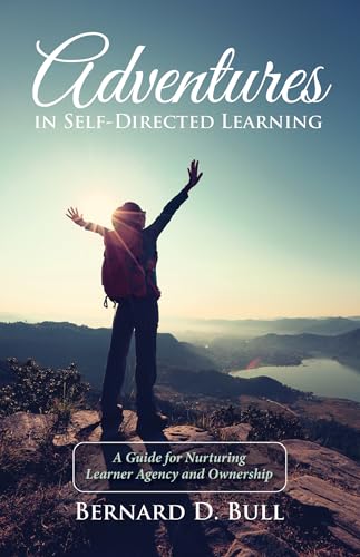 Adventures in Self-Directed Learning
