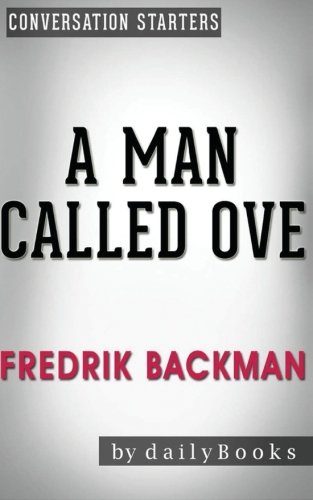 Conversations on A Man Called Ove A Novel by Fredrik Backman  Conversation Starters