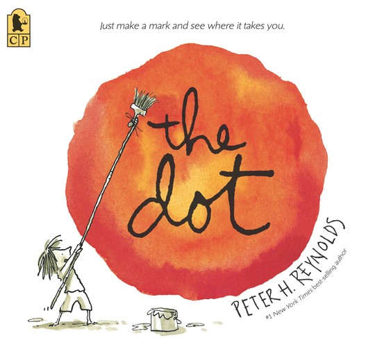 Peter H Reynolds - The Dot: (A Creative Growth Storybook Boosting Confidence, Artistic Expression, and Emotional Intelligence Through Imagination - For Kids Ages 5-9 in Grades 1-4)