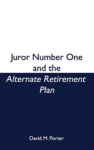 Juror Number One and the Alternate Retirement Plan