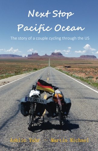 Next Stop Pacific Ocean: The Story of a Couple Cycling Through the US
