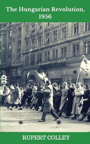 The Hungarian Revolution, 1956