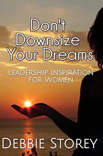 Don't Downsize Your Dreams