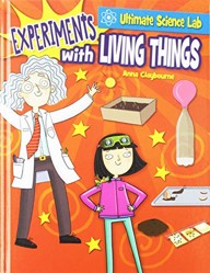Experiments with Living Things