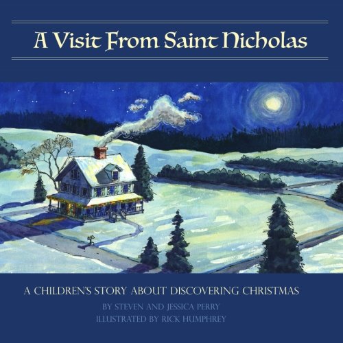 A Visit From Saint Nicholas: A Children's Story About Discovering Christmas