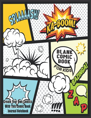 Blank Comic Book for Kids: Create Your Own Comics with This Comic Book Journal Notebook: Over 100 Pages Large Big 8.5