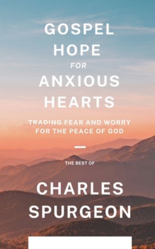 Gospel Hope for Anxious Hearts