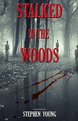 Stalked in the Woods