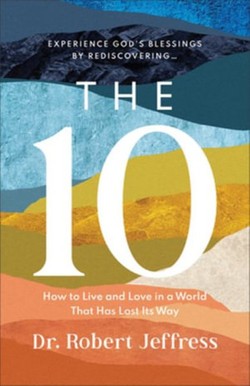 The 10  How to Live and Love in a World That Has Lost Its Way