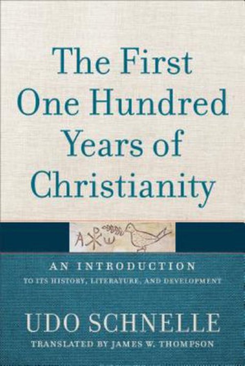 The First One Hundred Years of Christianity