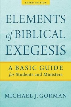 Elements of Biblical Exegesis  A Basic Guide for Students and Ministers