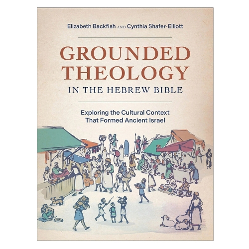 Grounded Theology in the Hebrew Bible