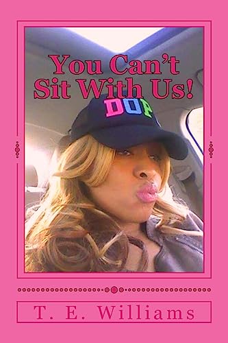 You Can't Sit With Us!
