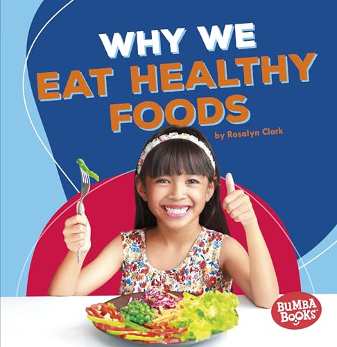 Why We Eat Healthy Foods