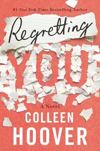 Hoover, Colleen - Regretting You: a novel