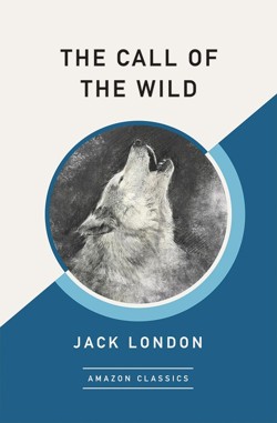 The Call of the Wild (AmazonClassics Edition)