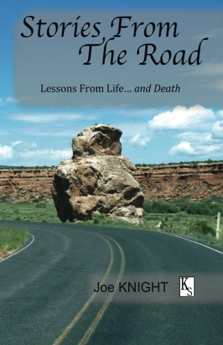 STORIES FROM THE ROAD Lessons from Life... and Death