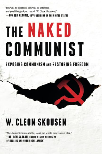 The Naked Communist: Exposing Communism and Restoring Freedom: Volume 2
