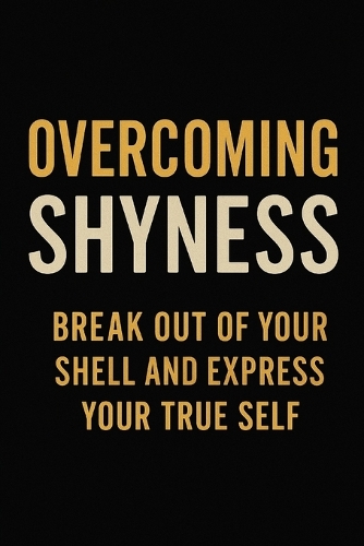 Overcoming Shyness