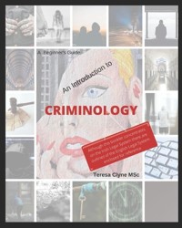 A Beginner's Guide - An Introduction to Criminology
