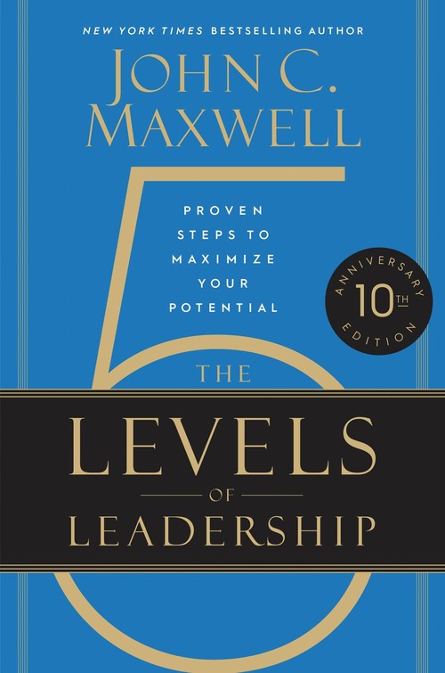 The The 5 Levels of Leadership (10th Anniversary Edition)