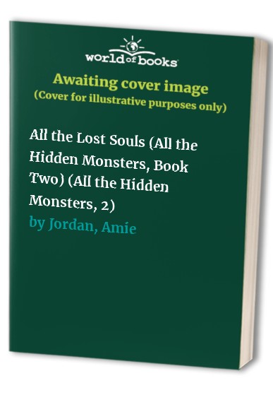 All the Lost Souls (All the Hidden Monsters, Book Two)