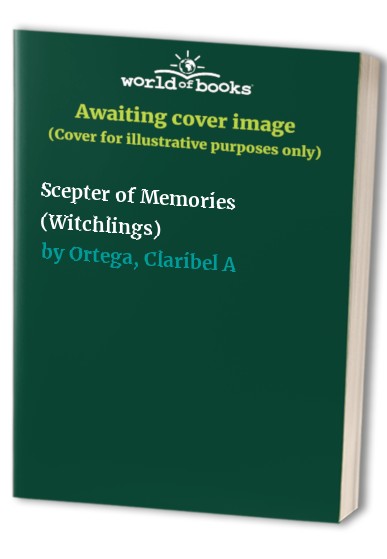 Scepter of Memories (Witchlings #4)
