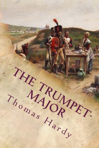 The Trumpet-Major: Classic Literature