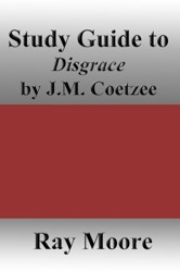 Study Guide to Disgrace by J.M. Coetzee: Volume 57