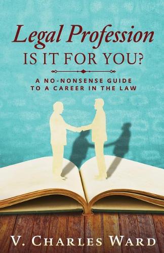 Legal Profession: Is it for you?