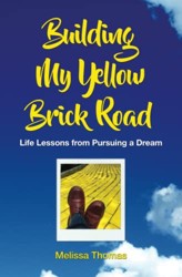Building My Yellow Brick Road