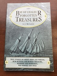 Bay of Chaleur forgotten treasures: True stories of ghost ships and wrecks, rum-running and buried treasure, murders and robberies, war heroes and spies