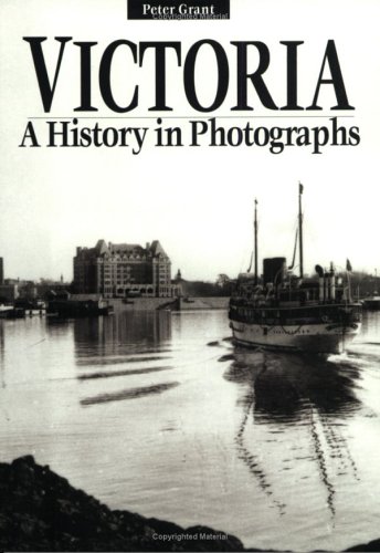 Victoria, a History in Photographs