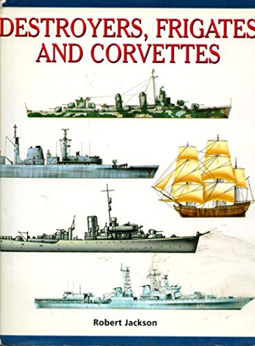 Destroyers frigates and corvettes.