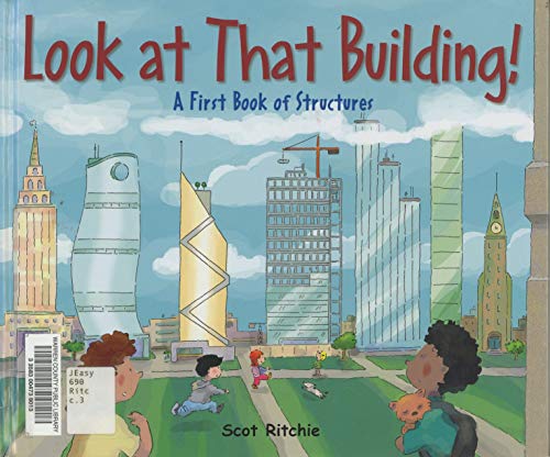 Look at That Building: A First Book of Structures
