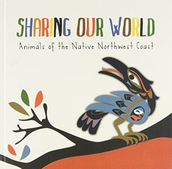 Sharing Our World: Animals of the Native Northwest Coast