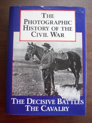 The Photographic History of the Civil War