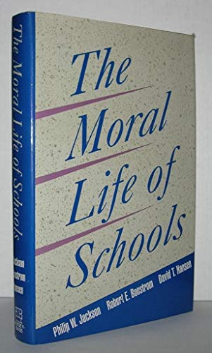 The Moral Life of Schools