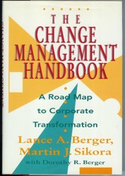 The Change Management Handbook: A Road Map to Corporate Transformation