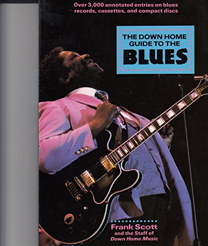 Down Home Guide to the Blues
