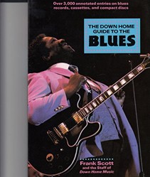 Down Home Guide to the Blues