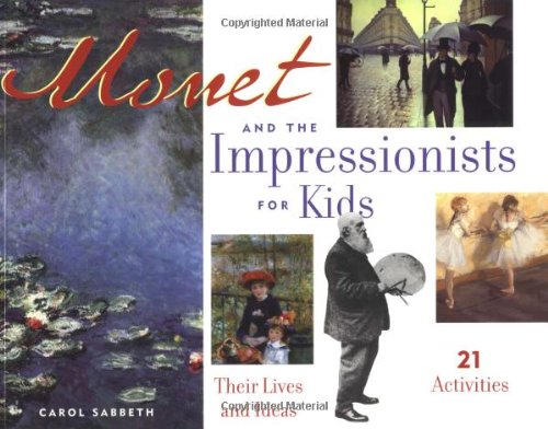 Monet and the Impressionists for Kids