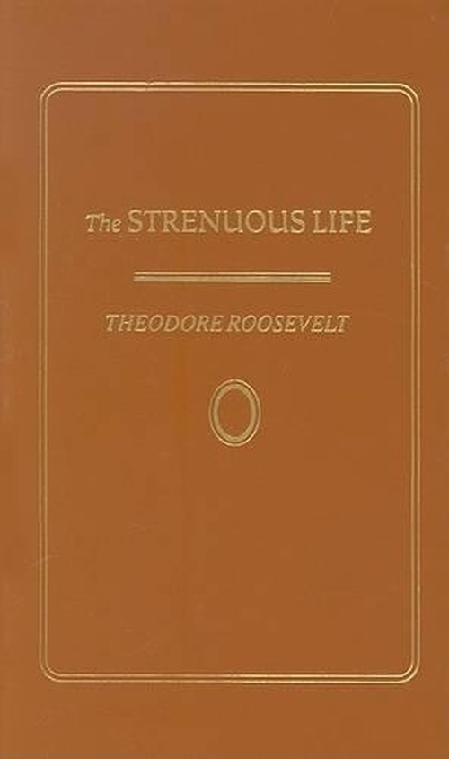 The Strenuous Life