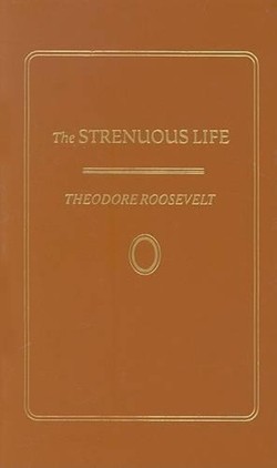 The Strenuous Life