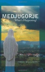 Medjugorje: What's Happening?