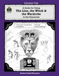 A Literature Unit for "the Lion, the Witch and the Wardrobe" by C.S. Lewis